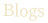 Blogs